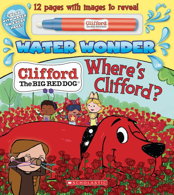 Where's Clifford? (a Clifford Water Wonder Storybook)