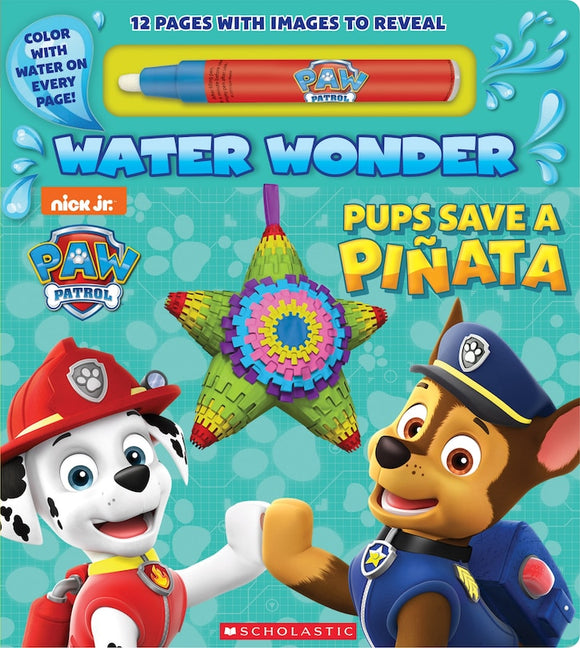 Pups Save a Piñata (A PAW Patrol Water Wonder Storybook)