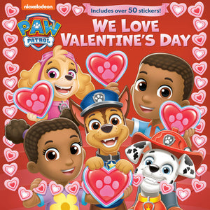 We Love Valentine's Day (PAW Patrol) (hard cover)