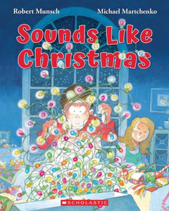 Sounds Like Christmas By Robert Munsch